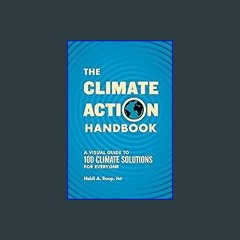 (DOWNLOAD PDF)$$ ❤ The Climate Action Handbook: A Visual Guide to 100 Climate Solutions for Everyo