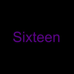 Sixteen [triplesixdelete]