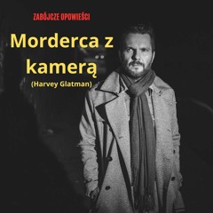 Morderca z kamerą. Harvey Glatman (11)