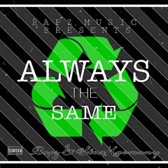 Rapz & SteveHarmony - Always The Same [Prod GroupActions & LucasDepetti]