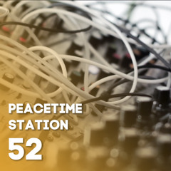 PeaceTime Station 52