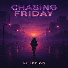 Chasing Friday