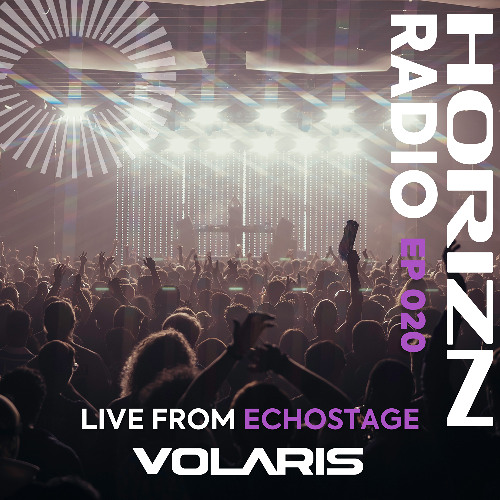 Volaris Live From Echostage | HORIZN Radio 020