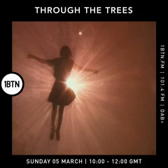 Through The Tree's with Ty - 05.03.2023