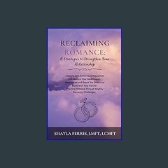 [Ebook] ✨ Reclaiming Romance: 6 Strategies to Strengthen Your Relationship [PDF]