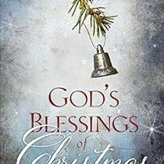 [READ] [PDF EBOOK EPUB KINDLE] God's Blessings of Christmas BY Billy Graham (Author)