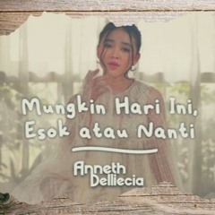 Anneth_Mungkin Hari Ini Esok Atau Nanti [666 & DOL] - Rino L3 Remix