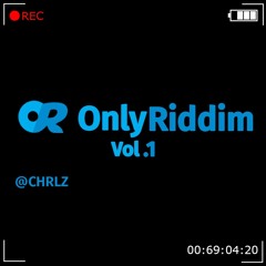 CHRLZ - Only Riddim Vol. 1
