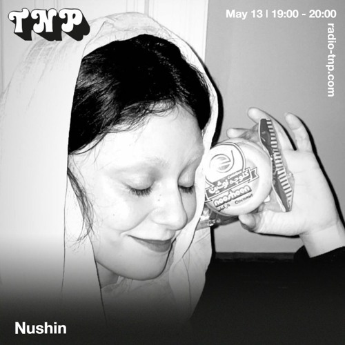 Nushin @ Radio TNP 13.05.2023