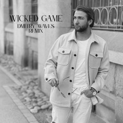 Chris Isaak - Wicked Game - Dmitry Waves Remix