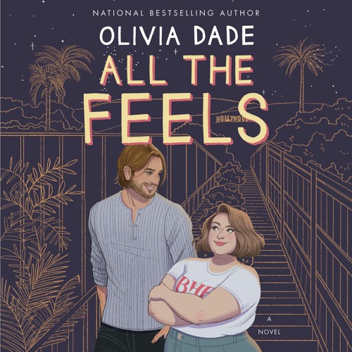 ALL THE FEELS By Olivia Dade
