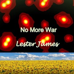 Lester James - No More War (EDM)