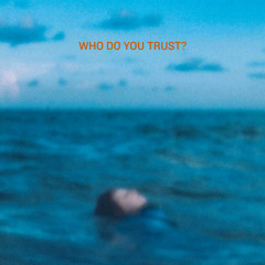 Papa Roach - Who Do You Trust?