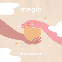 Magic (feat. Meiblio)