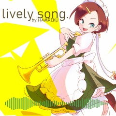 HAMRIKU - Lively Song. (2023Remix)