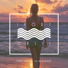 Firas Tarhini - I'll Be Alright
