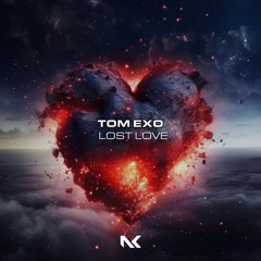Tom Exo - Lost Love TEASER