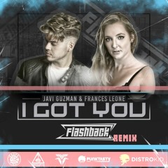 Javi Guzman & Frances Leone - I Got You (Flashback Remix Contest)