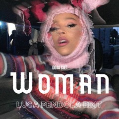 Doja Cat - Woman (LUCA PENDOLA EDIT) *FREE DL*