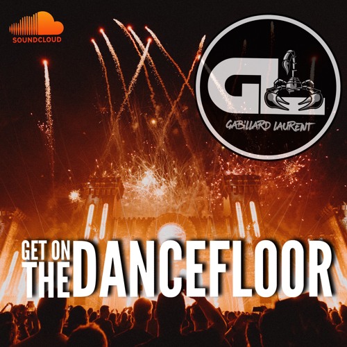 Gabillard Laurent - GET ON THE DANCEFLOOR ( Paradelik W2G 2020 )
