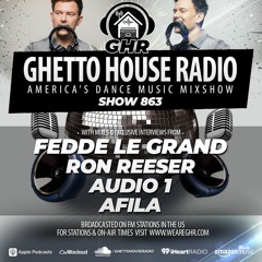 GHR - Show 863- Fedde Le Grand, Roo Reeser, Audio 1, Afila