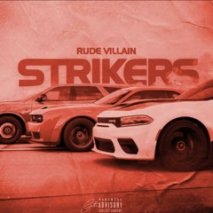 Rude Villain - Strikers