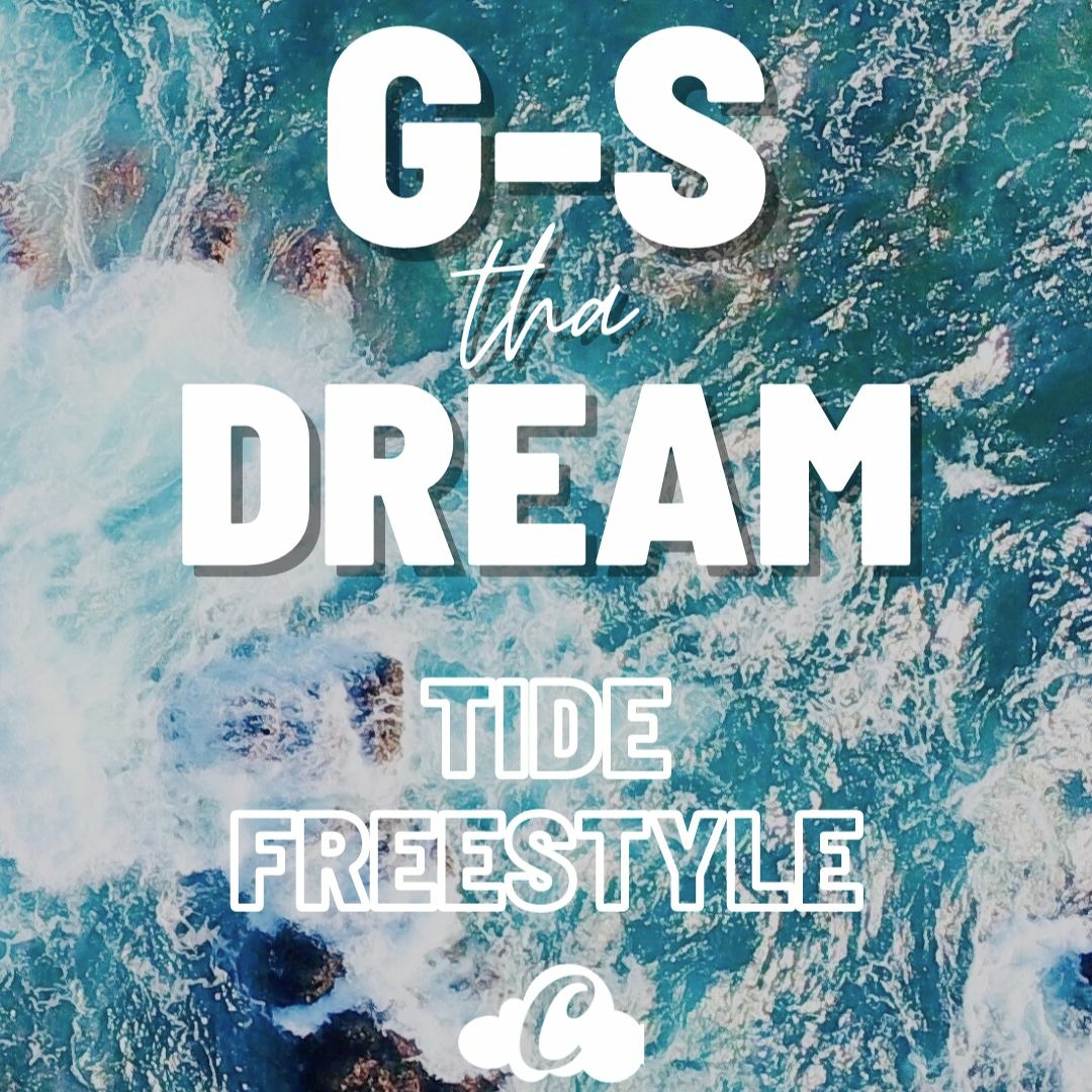 Stream Tide Freestyle by G S tha DreaM Listen online for free on SoundCloud