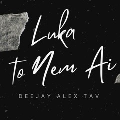 LUKA - TO NEM AI Remix(Bootleg Zouk)