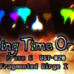 [Ending Time Octet] - Phase 6_ Fragmented Dirge I (UST-020).mp3