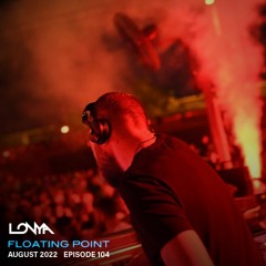 Lonya Floating Point Episode 104 August 2022