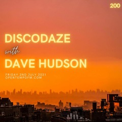 DiscoDaze #200 - 02.07.21 (Guest Mix - Dave Hudson)