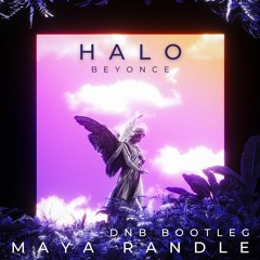 Halo - Beyonce (Maya Randle Bootleg)