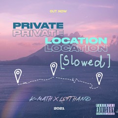 private location (slowed and reverbed) (ft. vcc left hand)