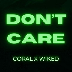 DON'T CARE ft WIKED