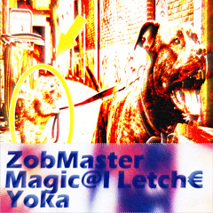 ZobMaster, Magic@l Letch€, Yoka - Letzgo-1