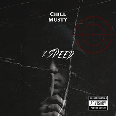 Chill Musty - 2 Speed
