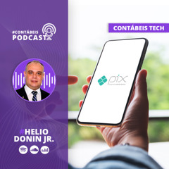 Contábeis Tech 92: As declarações acessórias e o Pix