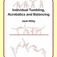 ( iWF ) Individual Tumbling, Acrobatics and Balancing by  Jack Wiley ( PIjw5 )