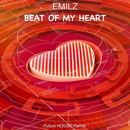 Stream Emilz Beat Of My Heart Original Mix By Emilz Listen Online