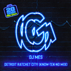 Detroit Ratchet City (Know-Tek-No Mix)