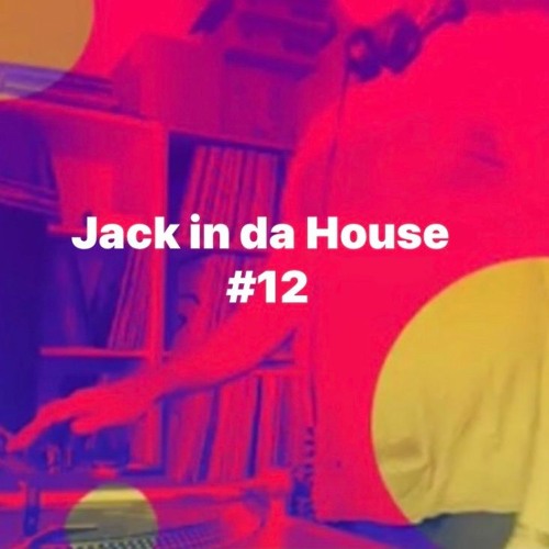 Jack in da House #12  (15.10.2020)