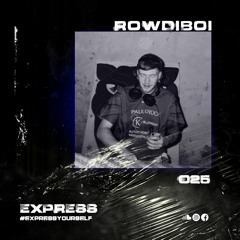 Express Selects 025 - ROWDIBOI