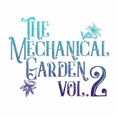 The Mechanical Garden '23 DJ Mix