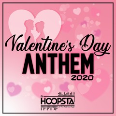 Valentine's Day Anthem 2020 - DJ Hoopsta