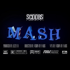 M.A.S.H -SCOOBS (prod Lezley)