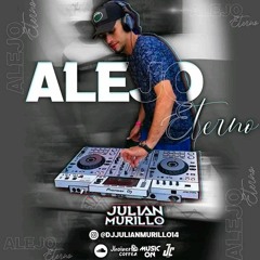 ALEJO ETERNO MIXED BY JULIAN MURILLO