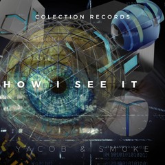 Yacob X SM0KE  - HOW I SEE IT