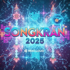 Songkran 2025 Mixset 🚀🚀