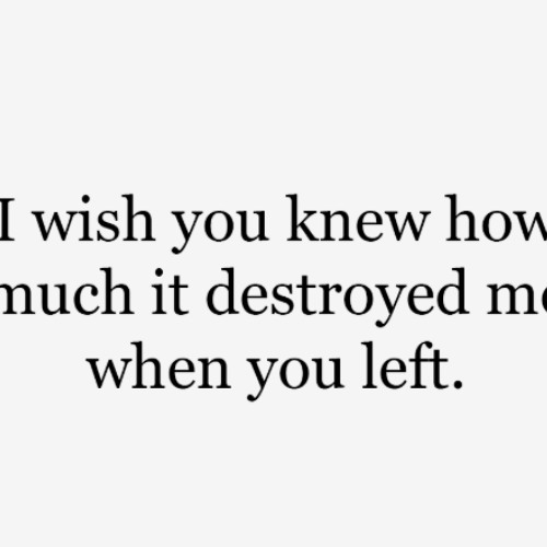 When you left