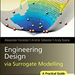 [Access] PDF 💘 Engineering Design via Surrogate Modelling: A Practical Guide by  Ale